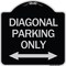 Signmission Diagonal Parking Only with Bidirectional Arrow Heavy-Gauge Aluminum Architectural Sign A-DES-BS-1818-24191 - alternate 1